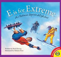 Produktbild: E is for Extreme: An Extreme Sports Alphabet