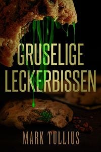 Produktbild: Gruselige Leckerbissen: Eine beunruhigende Vorspeise
