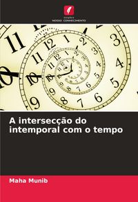 Produktbild: A intersec&ccedil;&atilde;o do intemporal com o tempo