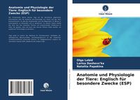 Produktbild: Anatomie und Physiologie der Tiere: Englisch f&uuml;r besondere Zwecke (ESP)