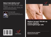 Produktbild: Wp&iquest;yw terapii TECAR na urazy mi&iquest;&iquest;nia czworog&iquest;owego uda