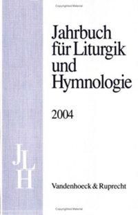 Produktbild: Jahrbuch f&uuml;r Liturgik und Hymnologie, 43. Band 2004