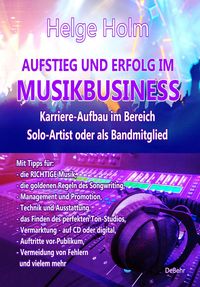 Produktbild: AUFSTIEG UND ERFOLG IM MUSIKBUSINESS - Karriere-Aufbau im Bereich Solo-Artist oder als Bandmitglied