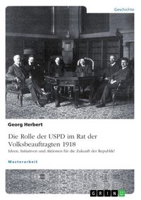 Produktbild: Die USPD im Rat der Volksbeauftragten 1918