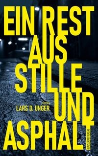 Produktbild: Ein Rest aus Stille und Asphalt
