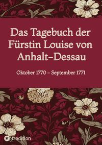 Produktbild: Das Tagebuch der F&uuml;rstin Louise von Anhalt-Dessau