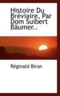 Produktbild: Histoire Du Br Viaire, Par Dom Suibert B Umer..