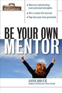 Bild vom Artikel Be Your Own Mentor vom Autor Anne Bruce