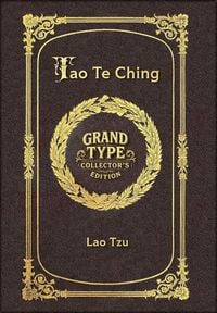 Produktbild: Large Print - Tao Te Ching - Grand Type Collector's Edition - Matte Hardcover with Dust Jacket