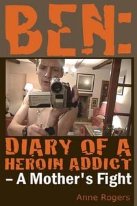 Produktbild: Ben Diary of A Heroin Addict