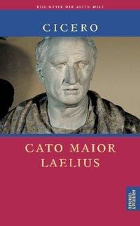 Bild vom Artikel Cato Maior. Laelius / Cato der Ältere. Laelius vom Autor Cicero