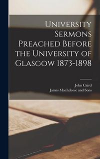 Produktbild: University Sermons Preached Before the University of Glasgow 1873-1898
