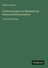 Produktbild: Untersuchungen zur Mechanik der Neven und Nervencentren