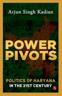 Produktbild: Power Pivots: Politics of Haryana in the 21st Century