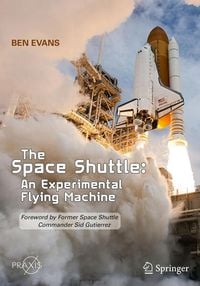 Produktbild: The Space Shuttle: An Experimental Flying Machine
