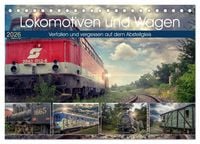 Produktbild: Lokomotiven und Wagen - Verfallen und vergessen auf dem Abstellgleis (Tischkalender 2026 DIN A5 quer), CALVENDO Monatskalender