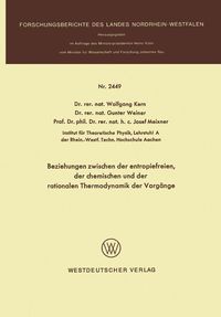 Produktbild: Beziehungen zwischen der entropiefreien, der chemischen und der rationalen Thermodynamik der Vorg&auml;nge
