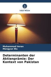 Produktbild: Determinanten der Aktienpr&auml;mie: Der Kontext von Pakistan