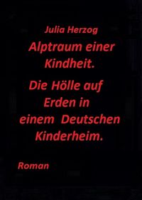Produktbild: Die H&ouml;lle auf Erden in einem Deutschen Kinderheim.