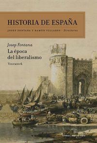 Produktbild: La &eacute;poca del liberalismo : historia de Espa&ntilde;a 6