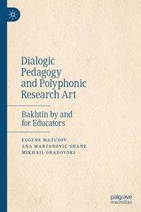 Produktbild: Dialogic Pedagogy and Polyphonic Research Art