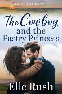 Produktbild: The Cowboy and the Pastry Princess
