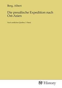 Produktbild: Die preu&szlig;ische Expedition nach Ost-Asien