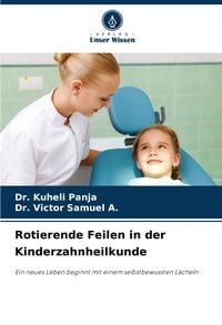 Produktbild: Rotierende Feilen in der Kinderzahnheilkunde
