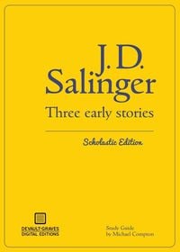 Bild vom Artikel Three Early Stories (Scholastic Edition) vom Autor J.D. Salinger