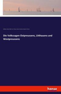 Produktbild: Die Volkssagen Ostpreussens, Litthauens und Westpreussens