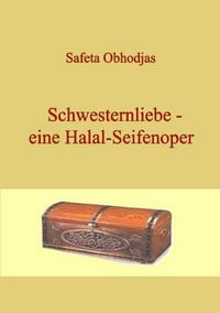 Produktbild: Schwesternliebe - eine Halal-Seifenoper