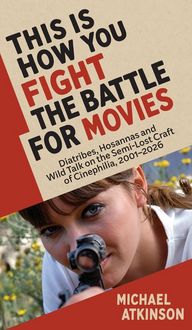 Produktbild: This Is How You Fight The Battle for Movies