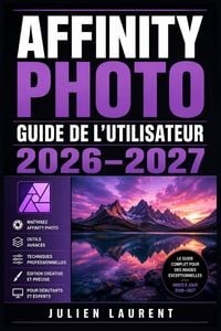 Produktbild: Affinity Photo Guide de l'Utilisateur 2026-2027