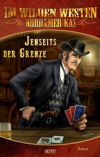Produktbild: Im wilden Westen Nordamerikas 11: Jenseits der Grenze