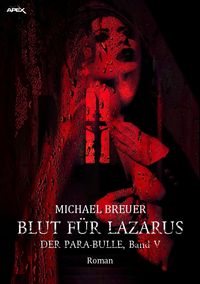 Produktbild: Blut f&uuml;r Lazarus - der Para-Bulle, Band 5