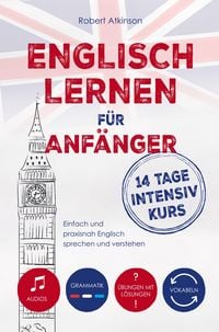 Produktbild: Robert Atkinson: Englisch lernen f&uuml;r Anf&auml;nger: 14 Tage Inten