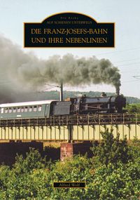 Bild vom Artikel Die Franz-Josefs-Bahn und ihre Nebenlinien vom Autor Alfred Wolf