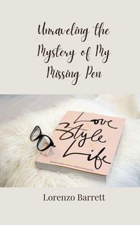 Produktbild: Unraveling the Mystery of My Missing Pen