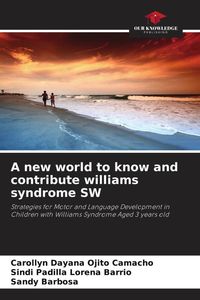 Produktbild: A new world to know and contribute williams syndrome SW