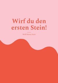 Produktbild: Wirf du den ersten Stein!