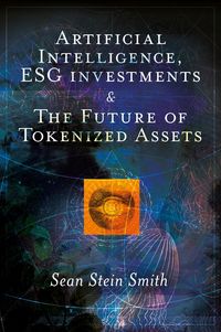 Produktbild: Artificial Intelligence, ESG investments and The Future of Tokenized Assets