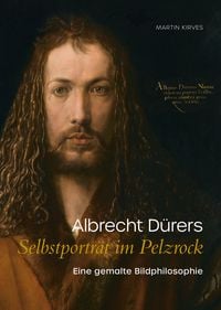 Produktbild: Albrecht D&uuml;rers Selbstportr&auml;t im Pelzrock