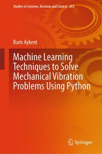Produktbild: Machine Learning Techniques to Solve Mechanical Vibration Problems Using Python