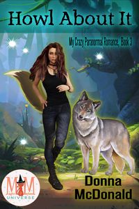 Produktbild: Howl About It: Magic and Mayhem Universe (My Crazy Paranormal Romance, #3)