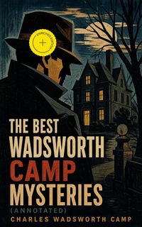 Produktbild: The Best Wadsworth Camp Mysteries (Annotated)