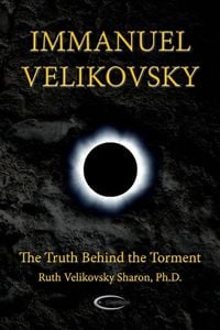 Produktbild: Immanuel Velikovsky - The Truth Behind The Torment