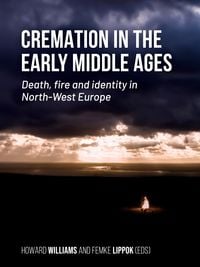 Produktbild: Cremation in the Early Middle Ages