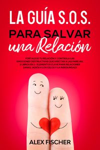 Produktbild: La Gu&iacute;a S.O.S. para Salvar una Relaci&oacute;n