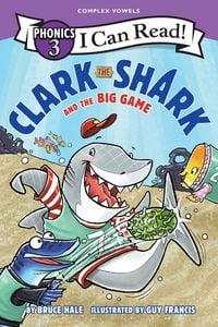 Produktbild: Clark the Shark and the Big Game (I Can Read Phonics)