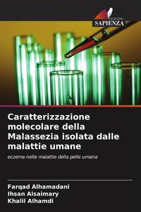 Produktbild: Caratterizzazione molecolare della Malassezia isolata dalle malattie umane